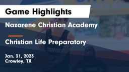 Nazarene Christian Academy  vs Christian Life Preparatory Game Highlights - Jan. 31, 2023