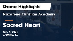 Nazarene Christian Academy  vs Sacred Heart  Game Highlights - Jan. 4, 2024