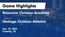 Nazarene Christian Academy  vs Heritage Christian Athletics  Game Highlights - Jan. 18, 2024