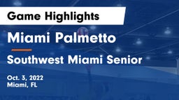 Miami Palmetto  vs Southwest Miami Senior Game Highlights - Oct. 3, 2022