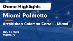 Miami Palmetto  vs Archbishop Coleman Carroll - Miami Game Highlights - Oct. 14, 2022