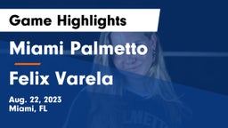 Miami Palmetto  vs Felix Varela Game Highlights - Aug. 22, 2023