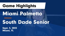 Miami Palmetto  vs South Dade Senior Game Highlights - Sept. 5, 2023