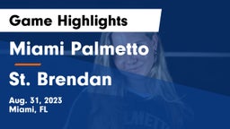 Miami Palmetto  vs St. Brendan Game Highlights - Aug. 31, 2023