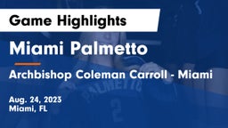 Miami Palmetto  vs Archbishop Coleman Carroll - Miami Game Highlights - Aug. 24, 2023