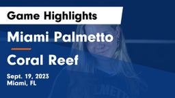 Miami Palmetto  vs Coral Reef  Game Highlights - Sept. 19, 2023