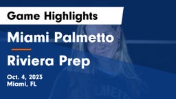 Miami Palmetto  vs Riviera Prep Game Highlights - Oct. 4, 2023