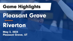 Pleasant Grove  vs Riverton  Game Highlights - May 3, 2024