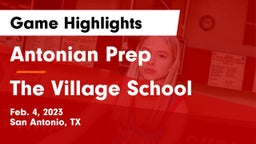 Antonian Prep  vs The Village School Game Highlights - Feb. 4, 2023