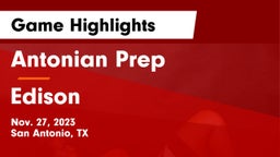 Antonian Prep  vs Edison  Game Highlights - Nov. 27, 2023