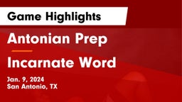 Antonian Prep  vs Incarnate Word  Game Highlights - Jan. 9, 2024