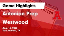 Antonian Prep  vs Westwood Game Highlights - Aug. 13, 2022