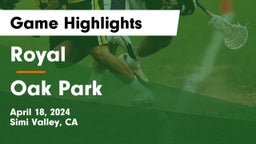 Royal  vs Oak Park  Game Highlights - April 18, 2024