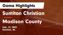Sumiton Christian  vs Madison County  Game Highlights - Feb. 13, 2023