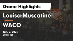 Louisa-Muscatine  vs WACO  Game Highlights - Jan. 2, 2024