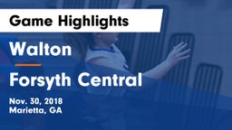 Walton  vs Forsyth Central  Game Highlights - Nov. 30, 2018