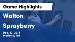 Walton  vs Sprayberry  Game Highlights - Dec. 22, 2018