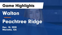 Walton  vs Peachtree Ridge  Game Highlights - Dec. 18, 2020