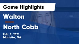 Walton  vs North Cobb  Game Highlights - Feb. 2, 2021