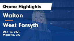 Walton  vs West Forsyth  Game Highlights - Dec. 18, 2021