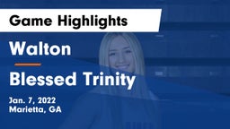 Walton  vs Blessed Trinity  Game Highlights - Jan. 7, 2022