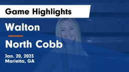 Walton  vs North Cobb  Game Highlights - Jan. 20, 2023