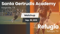 Matchup: Santa Gertrudis vs. Refugio  2016