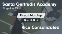 Matchup: Santa Gertrudis vs. Rice Consolidated 2016