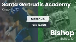 Matchup: Santa Gertrudis vs. Bishop  2018