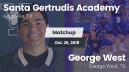 Matchup: Santa Gertrudis vs. George West  2018