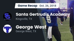Recap: Santa Gertrudis Academy vs. George West  2018