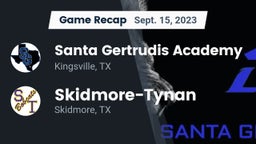 Recap: Santa Gertrudis Academy vs. Skidmore-Tynan  2023