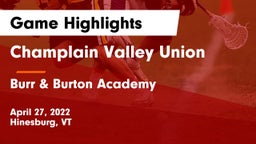 Champlain Valley Union  vs Burr & Burton Academy  Game Highlights - April 27, 2022