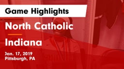 North Catholic  vs Indiana  Game Highlights - Jan. 17, 2019