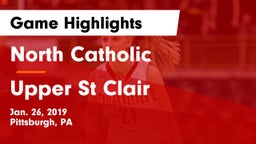 North Catholic  vs Upper St Clair Game Highlights - Jan. 26, 2019