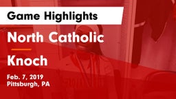 North Catholic  vs Knoch  Game Highlights - Feb. 7, 2019