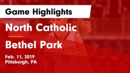 North Catholic  vs Bethel Park  Game Highlights - Feb. 11, 2019