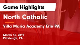 North Catholic  vs Villa Maria Academy Erie PA Game Highlights - March 16, 2019