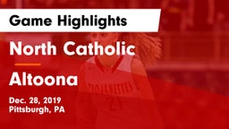 North Catholic  vs Altoona  Game Highlights - Dec. 28, 2019