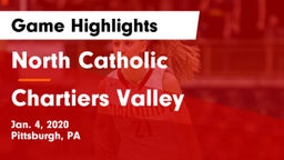 North Catholic  vs Chartiers Valley  Game Highlights - Jan. 4, 2020