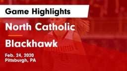 North Catholic  vs Blackhawk  Game Highlights - Feb. 24, 2020