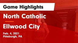 North Catholic  vs Ellwood City  Game Highlights - Feb. 4, 2021