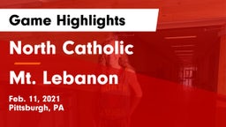 North Catholic  vs Mt. Lebanon  Game Highlights - Feb. 11, 2021
