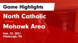 North Catholic  vs Mohawk Area  Game Highlights - Feb. 22, 2021