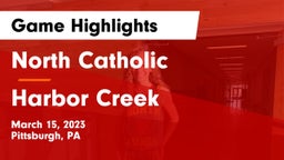 North Catholic  vs Harbor Creek  Game Highlights - March 15, 2023
