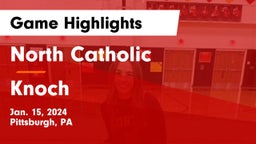 North Catholic  vs Knoch  Game Highlights - Jan. 15, 2024