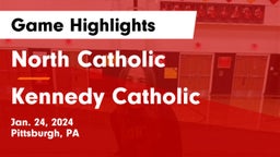 North Catholic  vs Kennedy Catholic  Game Highlights - Jan. 24, 2024