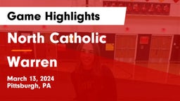North Catholic  vs Warren  Game Highlights - March 13, 2024