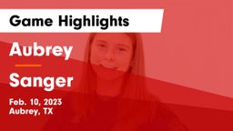 Aubrey  vs Sanger Game Highlights - Feb. 10, 2023