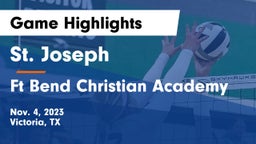 St. Joseph  vs Ft Bend Christian Academy Game Highlights - Nov. 4, 2023